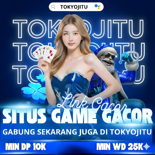 TOKYOJITU | Link Terbaru Login dan Daftar Di Situs TOKYO JITU